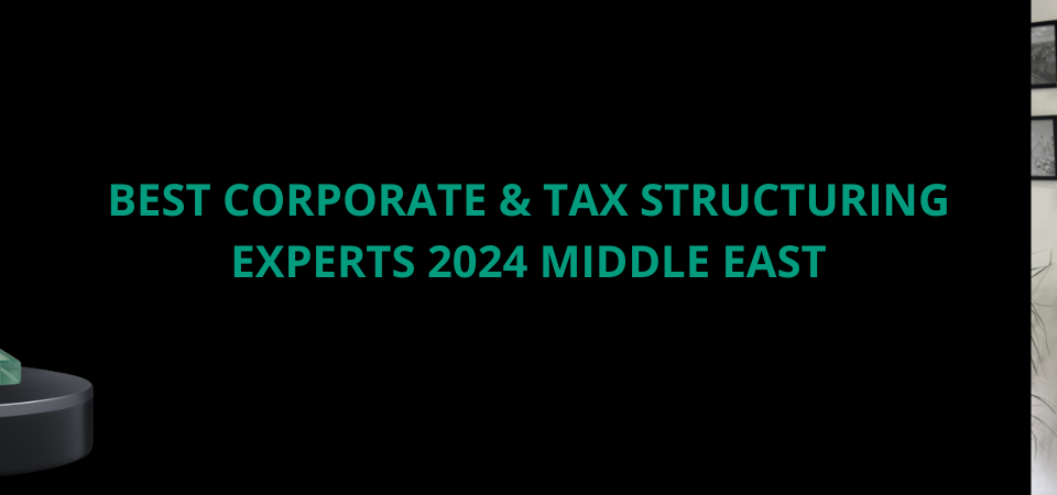 Creation Business Consultants Wins Best Corporate & Tax Structuring Experts 2024 Middle East Award